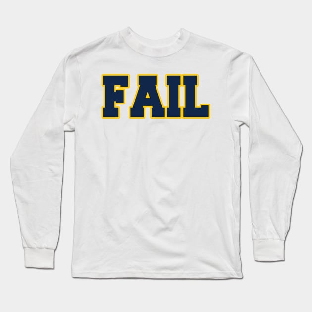 Fail to the Victors! Long Sleeve T-Shirt by OffesniveLine